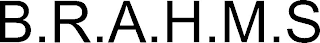 B.R.A.H.M.S
