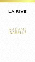 LA RIVE MADAME ISABELLE