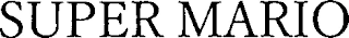 SUPER MARIO
