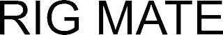RIG MATE