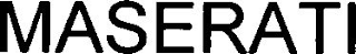 MASERATI
