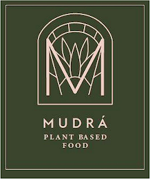 M MUDRÁ PLANT BASED FOOD