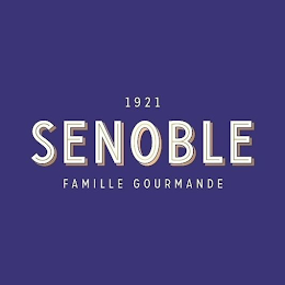 1921 SENOBLE FAMILLE GOURMANDE