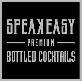 SPEAKEASY PREMIUM BOTTLED COCKTAILS