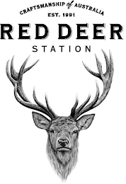 CRAFTSMANSHIP OF AUSTRALIA EST. 1991 RED DEER STATION