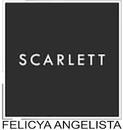 SCARLETT FELICYA ANGELISTA