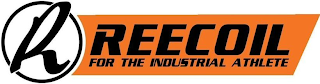 R REECOIL FOR THE INDUSTRIAL ATHLETE