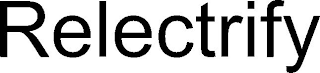 RELECTRIFY