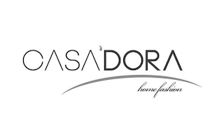 CASA'DORA HOME FASHION