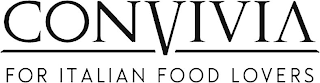 CONVIVIA FOR ITALIAN FOOD LOVERS