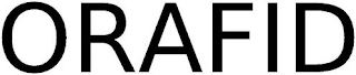 ORAFID