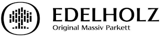 EDELHOLZ ORIGINAL MASSIV PARKETT