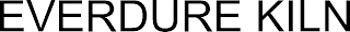 EVERDURE KILN