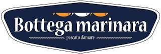 BOTTEGA MARINARA PESCATO D'AMARE