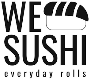 WE SUSHI EVERYDAY ROLLS