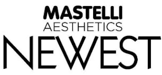 MASTELLI AESTHETICS NEWEST