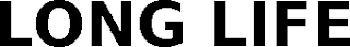 LONG LIFE