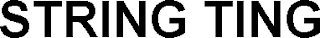 STRING TING