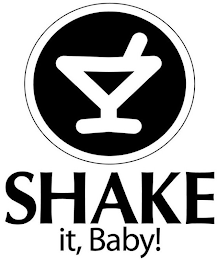 SHAKE IT, BABY!