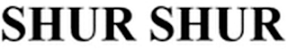 SHUR SHUR