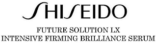SHISEIDO FUTURE SOLUTION LX INTENSIVE FIRMING BRILLIANCE SERUM