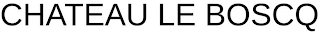 CHATEAU LE BOSCQ