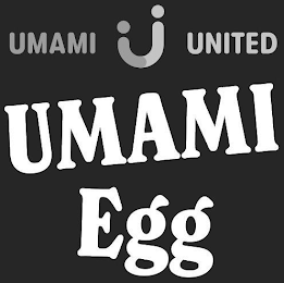 UMAMI UNITED UMAMI EGG