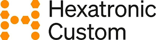 HEXATRONIC CUSTOM