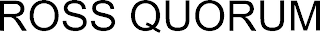 ROSS QUORUM