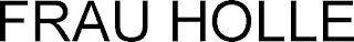 FRAU HOLLE