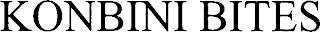 KONBINI BITES