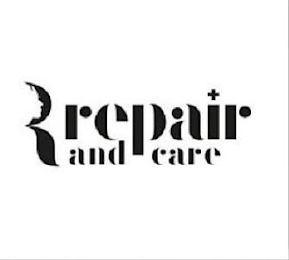 REPAIR AND CARE