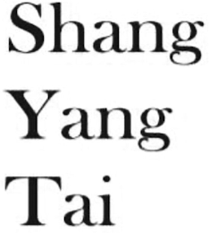 SHANG YANG TAI