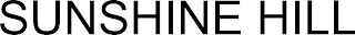 SUNSHINE HILL