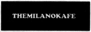 THEMILANOKAFE