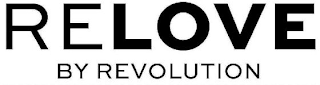 RELOVE BY REVOLUTION