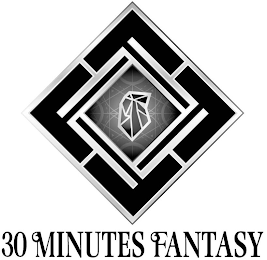 30 MINUTES FANTASY