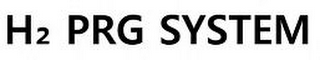 H2 PRG SYSTEM