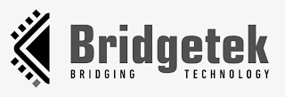 BRIDGETEK BRIDING TECHNOLOGY