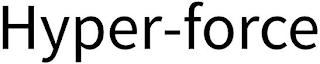 HYPER-FORCE