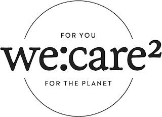 WE:CARE² FOR YOU FOR THE PLANET