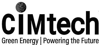 CIMTECH GREEN ENERGY POWERING THE FUTURE