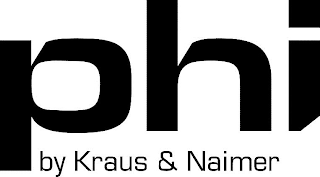 PHI BY KRAUS & NAIMER