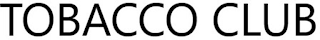 TOBACCO CLUB