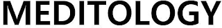 MEDITOLOGY