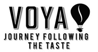 VOYA JOURNEY FOLLOWING THE TASTE