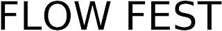 FLOW FEST