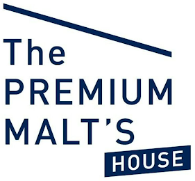 THE PREMIUM MALT'S HOUSE