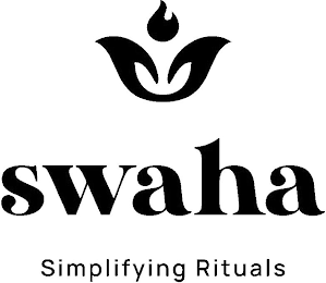 SWAHA SIMPLIFYING RITUALS