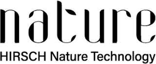 NATURE HIRSCH NATURE TECHNOLOGY